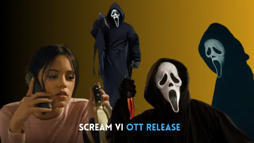 Scream 6 OTT Release Date Platform Blockbuster Movie