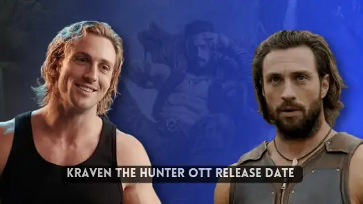 Kraven the Hunter OTT release date, Plot, Cast (New) Marvel