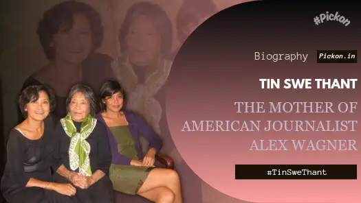 Meet Tin Swe Thant: The Mother of American Journalist Alex Wagner